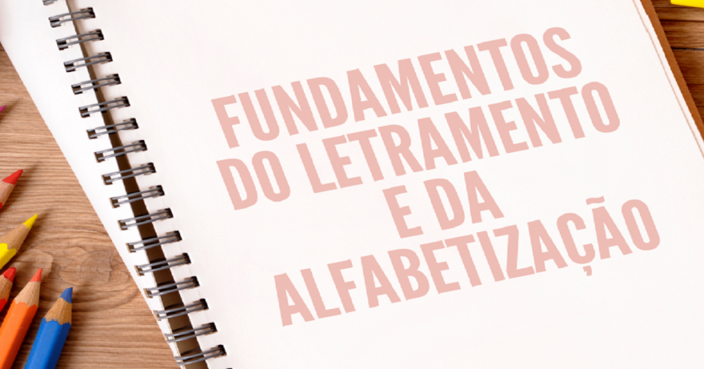 Fundamentos do Letramento e da Alfabetização